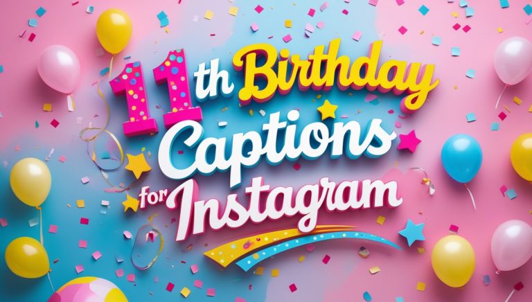 100+ 11th Birthday Captions For Instagram and Quotes