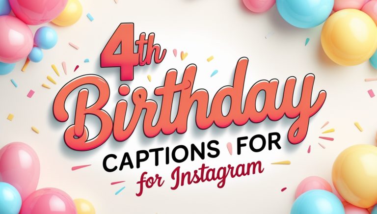100+ 4th Birthday Captions For Instagram and Quotes