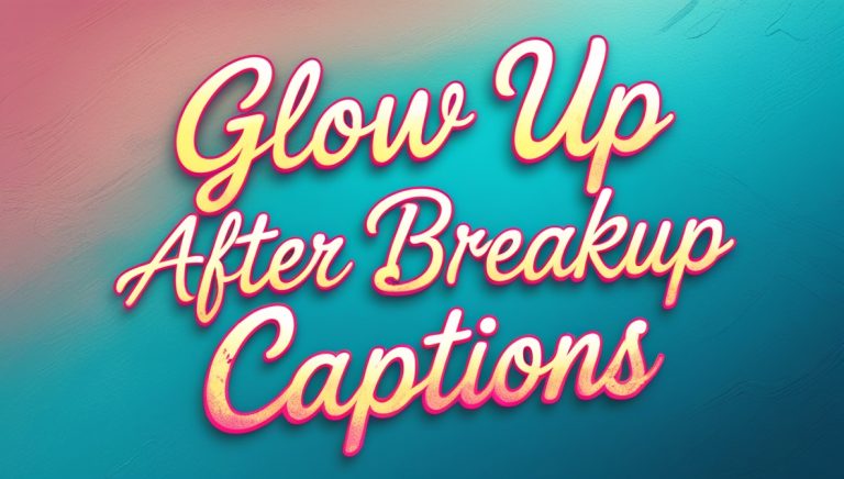 100+ Glow Up After Breakup Captions For Instagram